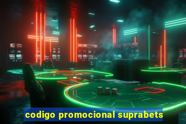 codigo promocional suprabets